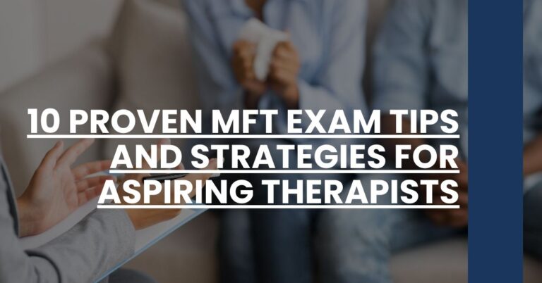 10 Proven MFT Exam Tips and Strategies for Aspiring Therapists Feature Image