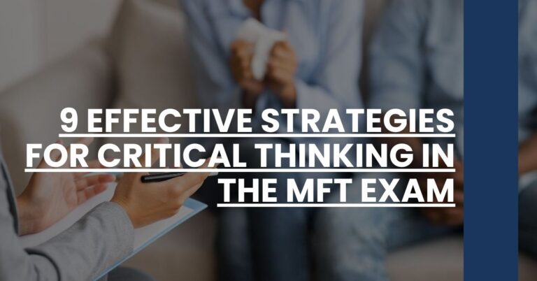 9 Effective Strategies for Critical Thinking in the MFT Exam Feature Image